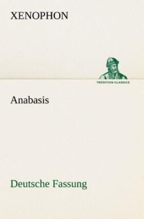 Xenophon |  Anabasis | Buch |  Sack Fachmedien