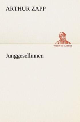 Zapp |  Junggesellinnen | Buch |  Sack Fachmedien