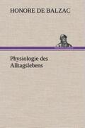 Balzac |  Physiologie des Alltagslebens | Buch |  Sack Fachmedien