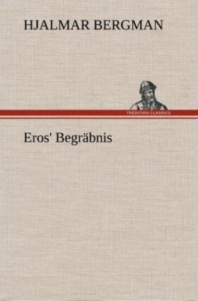 Bergman |  Eros' Begräbnis | Buch |  Sack Fachmedien