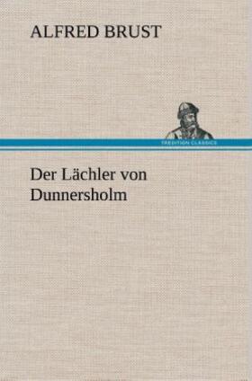 Brust |  Der Lächler von Dunnersholm | Buch |  Sack Fachmedien