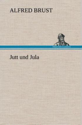 Brust |  Jutt und Jula | Buch |  Sack Fachmedien