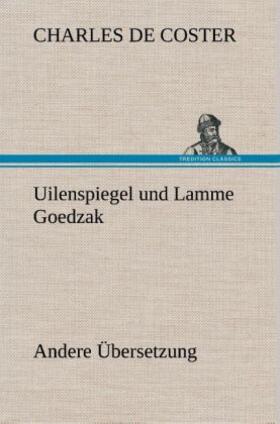 Coster |  Uilenspiegel und Lamme Goedzak (Andere Übersetzung) | Buch |  Sack Fachmedien