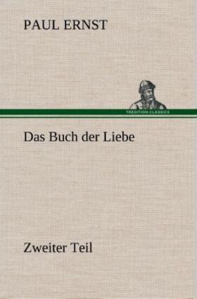 Ernst | Das Buch der Liebe | Buch | 978-3-8495-3397-7 | sack.de