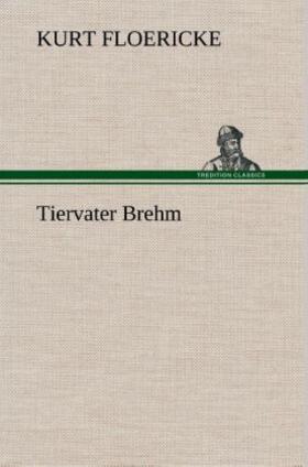 Floericke |  Tiervater Brehm | Buch |  Sack Fachmedien