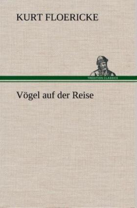 Floericke |  Vögel auf der Reise | Buch |  Sack Fachmedien