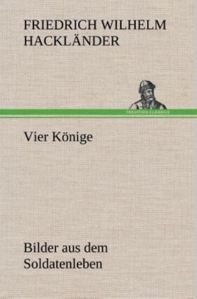 Hackländer |  Vier Könige | Buch |  Sack Fachmedien