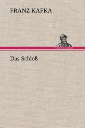 Kafka |  Das Schloß | Buch |  Sack Fachmedien