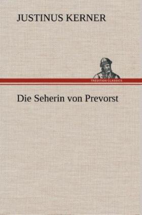 Kerner |  Die Seherin von Prevorst | Buch |  Sack Fachmedien