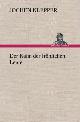 Klepper |  Der Kahn der fröhlichen Leute | Buch |  Sack Fachmedien