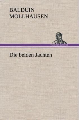 Möllhausen |  Die beiden Jachten | Buch |  Sack Fachmedien