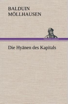 Möllhausen |  Die Hyänen des Kapitals | Buch |  Sack Fachmedien