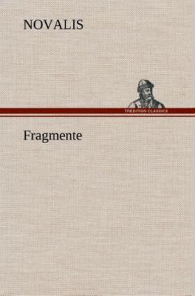 Novalis |  Fragmente | Buch |  Sack Fachmedien