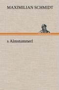 Schmidt |  s Almstummerl | Buch |  Sack Fachmedien