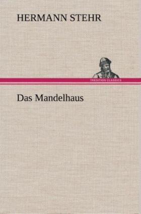 Stehr |  Das Mandelhaus | Buch |  Sack Fachmedien