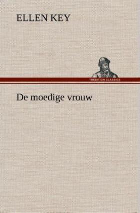 Key |  De moedige vrouw | Buch |  Sack Fachmedien