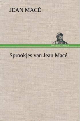 Macé |  Sprookjes van Jean Macé | Buch |  Sack Fachmedien