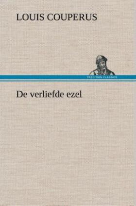 Couperus |  De verliefde ezel | Buch |  Sack Fachmedien