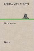 Alcott |  Good wives. Dutch | Buch |  Sack Fachmedien