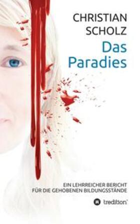 Scholz | Das Paradies | Buch | 978-3-8495-4487-4 | sack.de