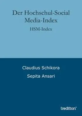 Schikora / Ansari |  Der Hochschul-Social Media-Index | Buch |  Sack Fachmedien