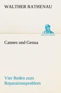 Rathenau |  Cannes und Genua Vier Reden zum Reparationsproblem | Buch |  Sack Fachmedien