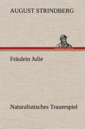Strindberg |  Fräulein Julie Naturalistisches Trauerspiel | Buch |  Sack Fachmedien