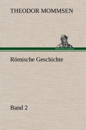 Mommsen |  Römische Geschichte - Band 2 | Buch |  Sack Fachmedien
