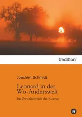 Schmidt |  Leonard in der Wo-Anderswelt | Buch |  Sack Fachmedien