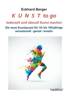 Berger |  K  U  N  S  T  to go | Buch |  Sack Fachmedien