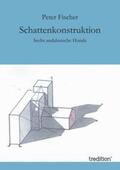 Fischer |  Schattenkonstruktion | Buch |  Sack Fachmedien