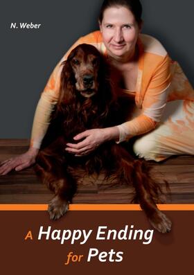 Weber | A Happy Ending for Pets | Buch | 978-3-8495-6794-1 | sack.de