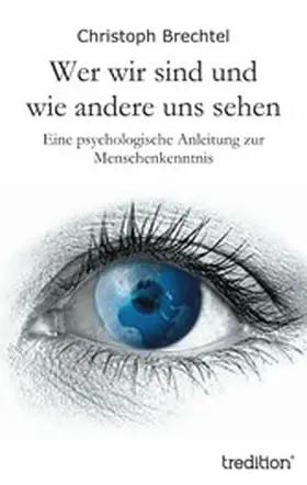 Brechtel |  Wer wir sind und wie andere uns sehen | eBook | Sack Fachmedien