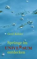Köhler |  Köhler, G: Sprünge im Universum entdecken | Buch |  Sack Fachmedien