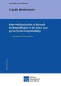 Westermann / Nienhaus |  Interventionsstudien zu Burnout bei Beschäftigten in der Alten- und geriatrischen Langzeitpflege | Buch |  Sack Fachmedien