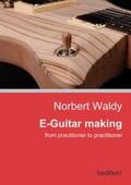 Waldy |  E-Guitar making | eBook | Sack Fachmedien