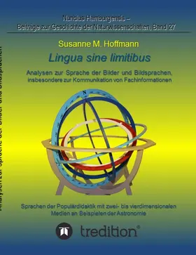 Hoffmann / Wolfschmidt |  lingua sine limitibus - Analysen zur Sprache der Bilder und Bildsprachen, insbesondere zur Kommunikation von Fachinformationen | Buch |  Sack Fachmedien