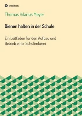 Meyer |  Bienen halten in der Schule | Buch |  Sack Fachmedien