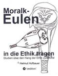 Hofbauer |  MoralKeulen in die Ethik tragen | Buch |  Sack Fachmedien