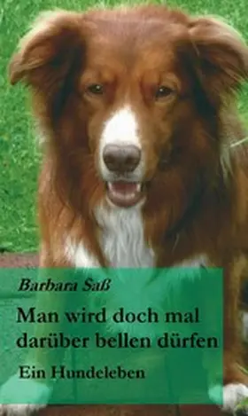 Saß |  Man wird doch mal darüber bellen dürfen | eBook | Sack Fachmedien