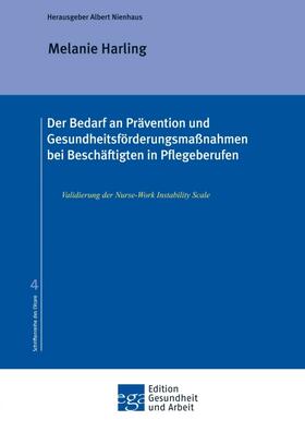 Harling / Nienhaus | Der Bedarf an Prävention und Gesundheitsförderungsmaßnahmen bei Beschäftigten in Pflegeberufen | Buch | 978-3-8495-8166-4 | sack.de