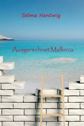 Nentwig |  Ausgerechnet Mallorca | Buch |  Sack Fachmedien
