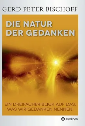 Bischoff |  DIE NATUR DER GEDANKEN | Buch |  Sack Fachmedien