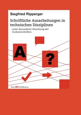 Ripperger |  Schriftliche Ausarbeitungen in technischen Disziplinen | Buch |  Sack Fachmedien