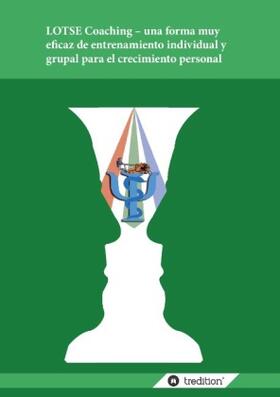 Bader / Bader, Dr. |  LOTSE Coaching - una forma muy eficaz de entrenamiento individual y grupal para el crecimiento personal | Buch |  Sack Fachmedien
