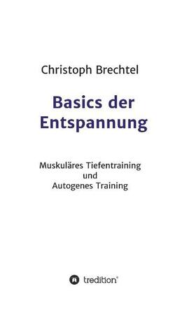 Brechtel |  Basics der Entspannung | Buch |  Sack Fachmedien