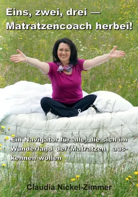 Nickel-Zimmer | Eins, zwei, drei - Matratzencoach herbei | Buch | 978-3-8495-9195-3 | www.sack.de