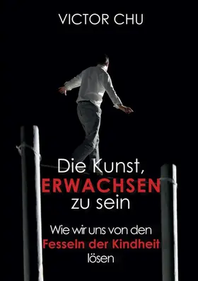 Chu | Die Kunst, erwachsen zu sein | Buch | 978-3-8495-9511-1 | www.sack.de