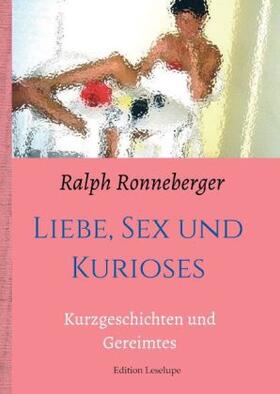 Ronneberger |  Liebe, Sex und Kurioses | Buch |  Sack Fachmedien
