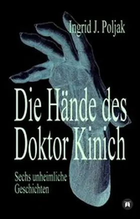 Poljak |  Die Hände des Doktor Kinich | eBook | Sack Fachmedien